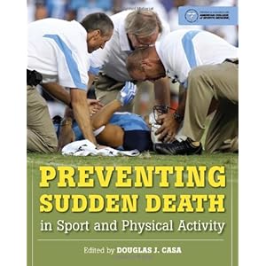 Preventing Sudden Death in Sport and Physica