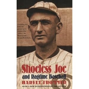 Shoeless Joe and Ragtime Baseball\/Harvey Fr