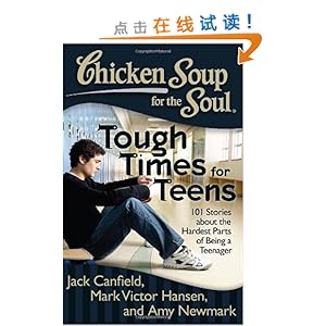 Chicken Soup for the Soul: Tough Times for Teens: 101 Stories about the Hardest Parts of Being a Teenager