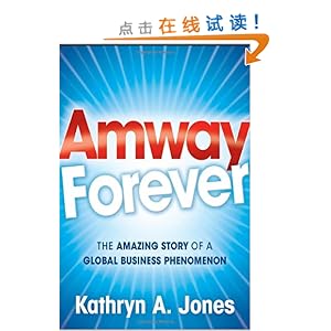 Amway Forever: The Amazing Story of a Global Business Phenomenon