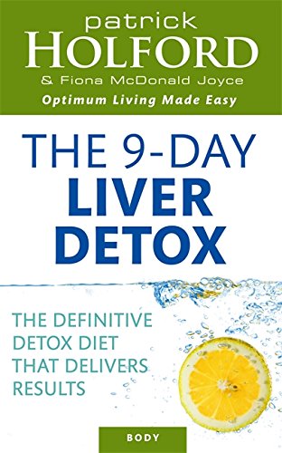 The Holford 9-day Liver Detox: The Definitive D
