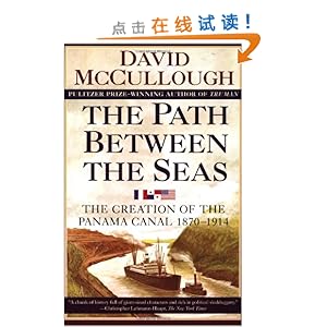 Path Between The Seas: The Creation of the Panama Canal, 1870-1914