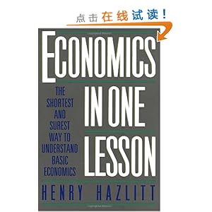 Economics in One Lesson: The Shortest and Surest Way to Understand Basic Economics